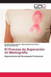 El Proceso de Superacion en Mamografia