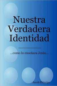 Nuestra Verdadera Identidad