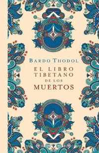 El Libro Tibetano de Los Muertos