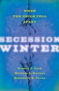 Secession Winter - When the Union Fell Apart