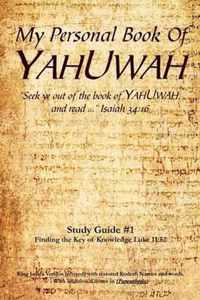 My Personal Book Of YAHUWAH Study Guide # 1