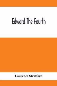 Edward The Fourth