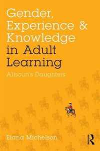 Gender, Experience, and Knowledge in Adult Learning