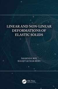 Linear and Non-Linear Deformations of Elastic Solids