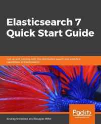 Elasticsearch 7 Quick Start Guide