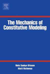 The Mechanics of Constitutive Modeling