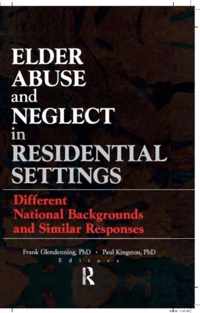 Elder Abuse and Neglect in Residential Settings