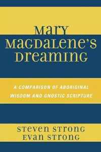 Mary Magdalene's Dreaming