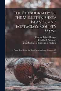 The Ethnography of the Mullet, Inishkea Islands, and Portacloy, County Mayo