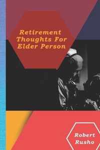 Retirement Thoughts for Elder Person