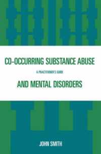 Co-occurring Substance Abuse and Mental Disorders