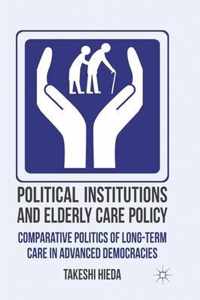 Political Institutions and Elderly Care Policy