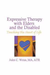 Expressive Therapy With Elders and the Disabled