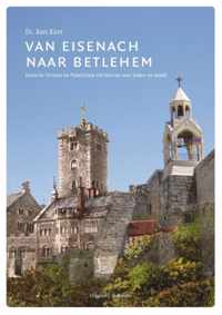 Van Eisenach naar Betlehem