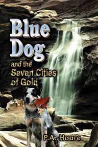 Blue Dog and the Seven Cities of Gold