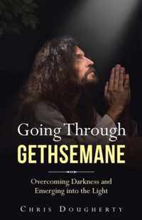 Going Through Gethsemane