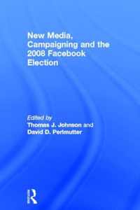 New Media, Campaigning and the 2008 Facebook Election