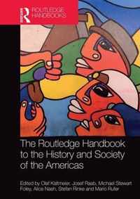 The Routledge Handbook to the History and Society of the Americas