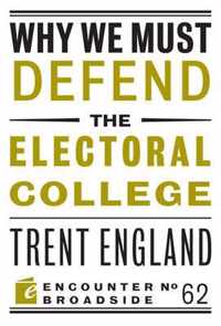 Why We Must Defend the Electoral College