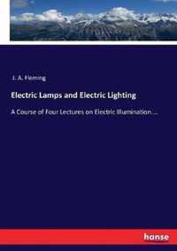 Electric Lamps and Electric Lighting