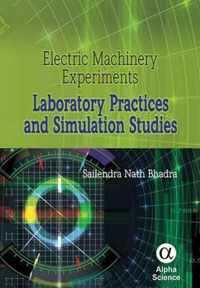 Electric Machinery Experiments: Laboratory Practices and Simulation Studies