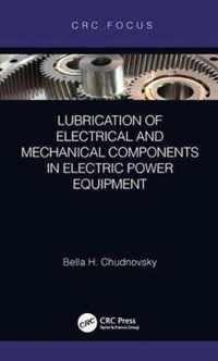 Lubrication of Electrical and Mechanical Components in Electric Power Equipment