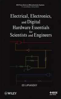 Electrical, Electronics, and Digital Hardware Essentials for Scientists and Engineers