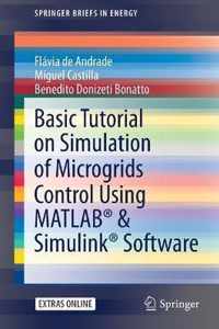 Basic Tutorial on Simulation of Microgrids Control Using MATLAB (R) & Simulink (R) Software