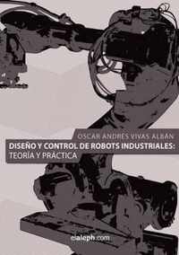 Diseno y Control de Robots Industriales