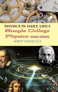 PHYSICS IN DAILY LIFE-I (Classical Mechanics)