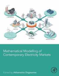 Mathematical Modelling of Contemporary Electricity Markets