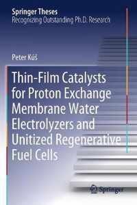 Thin-Film Catalysts for Proton Exchange Membrane Water Electrolyzers and Unitized Regenerative Fuel Cells