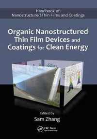 Organic Nanostructured Thin Film Devices and Coatings for Clean Energy