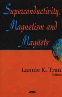 Superconductivity, Magnetism & Magnets