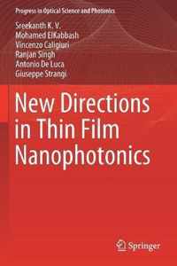 New Directions in Thin Film Nanophotonics