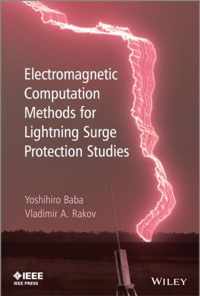 Electromagnetic Computation Methods for Lightning Surge Protection Studies