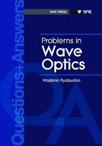 Problems and Answers in Wave Optics