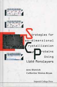 Strategies For Two-dimensional Crystallization Of Proteins Using Lipid Monolayers