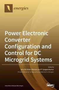 Power Electronic Converter Configuration and Control for DC Microgrid Systems