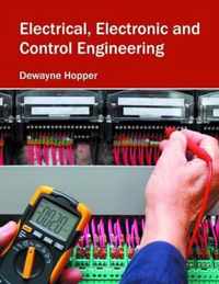 Electrical, Electronic and Control Engineering