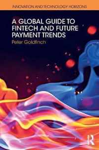 A Global Guide to FinTech and Future Payment Trends