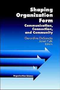 Shaping Organization Form