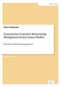 Systemisches Customer Relationship Management in den neuen Medien