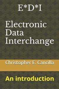 E*D*I - Electronic Data Interchange