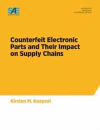 Counterfeit Electronic Parts and Their Impact on Supply Chains