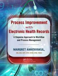 Process Improvement with Electronic Health Records