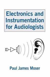 Electronics and Instrumentation for Audiologists