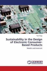 Sustainability in the Design of Electronic Consumer-Based Products