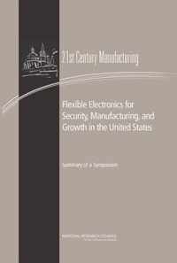 Flexible Electronics for Security, Manufacturing, and Growth in the United States