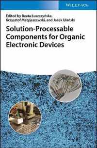 Solution-Processable Components for Organic Electronic Devices